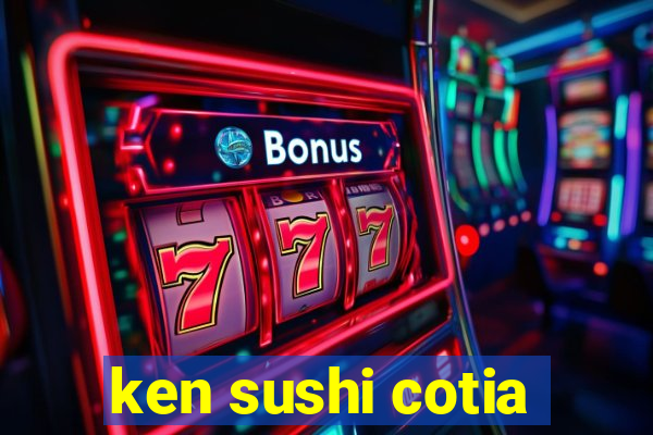 ken sushi cotia